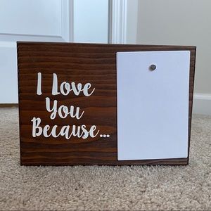 “I Love You Because” home decor